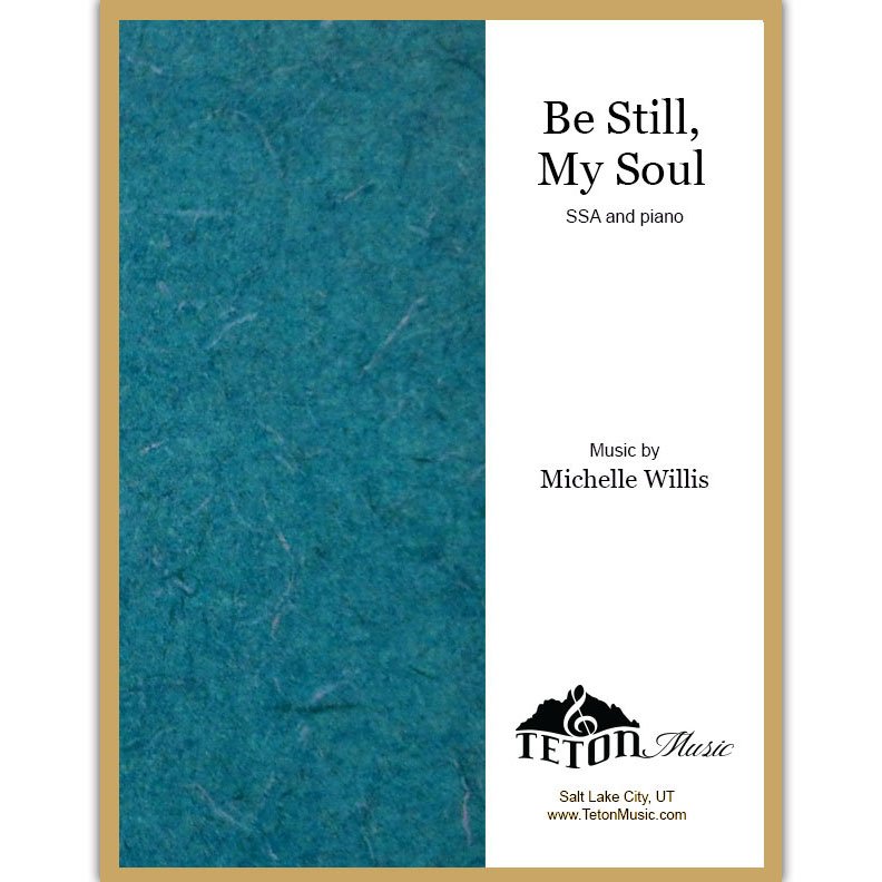 Be still my soul sheet music ssa womens choir song