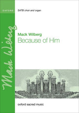 because of him by mack wilberg sheet music for choir