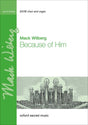 because of him by mack wilberg sheet music for choir