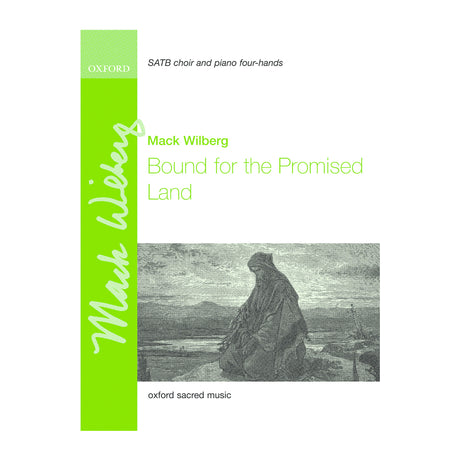 Bound for the promised land by mack wilberg composer for satb sheet music