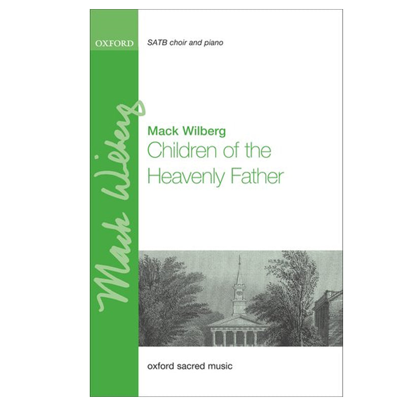 Children of the Heavenly Father by Mack Wilberg for Church Choir Sheet music