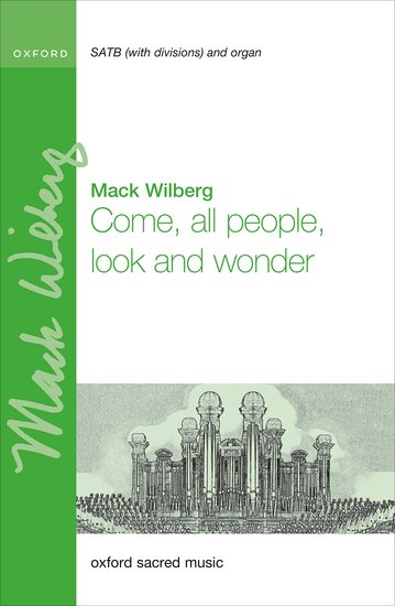 come all people look and wonder choir sheet music by mack wilberg