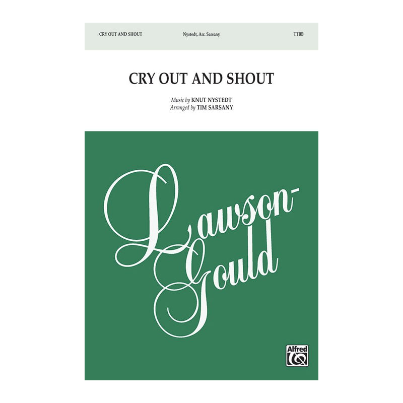 Cry out and shout for TTBB choir sheet music