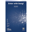 Enter with song for satb concert choir sheet music