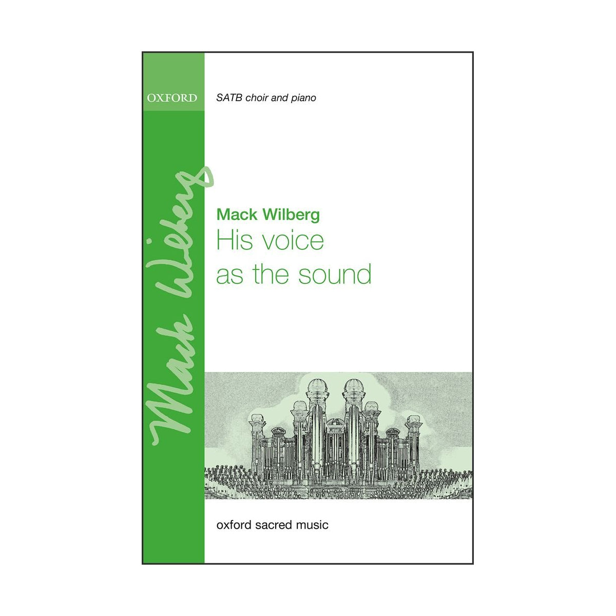 his voice as the sound by mack wilberg for choir sheet music