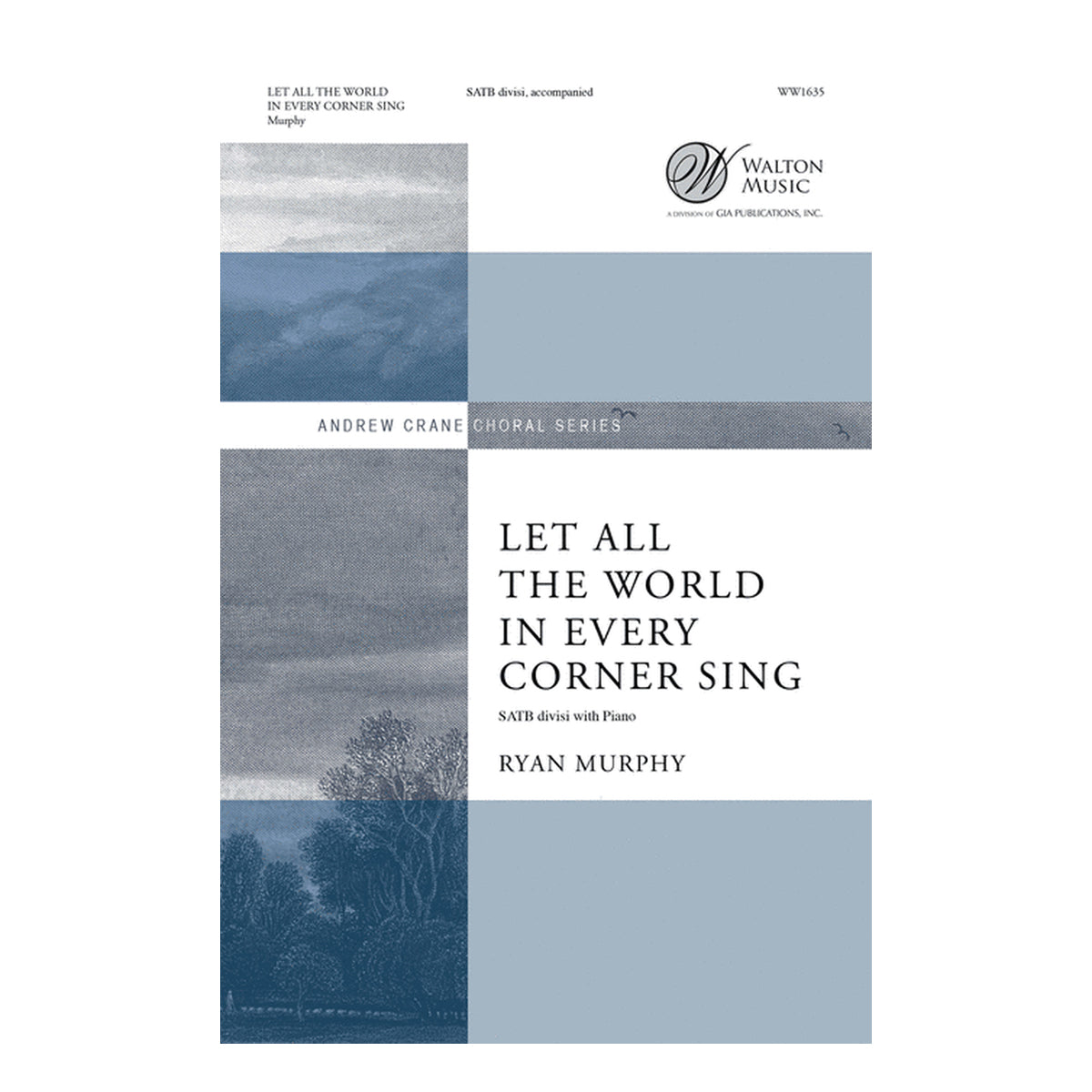 Let All the World in Every Corner Sing