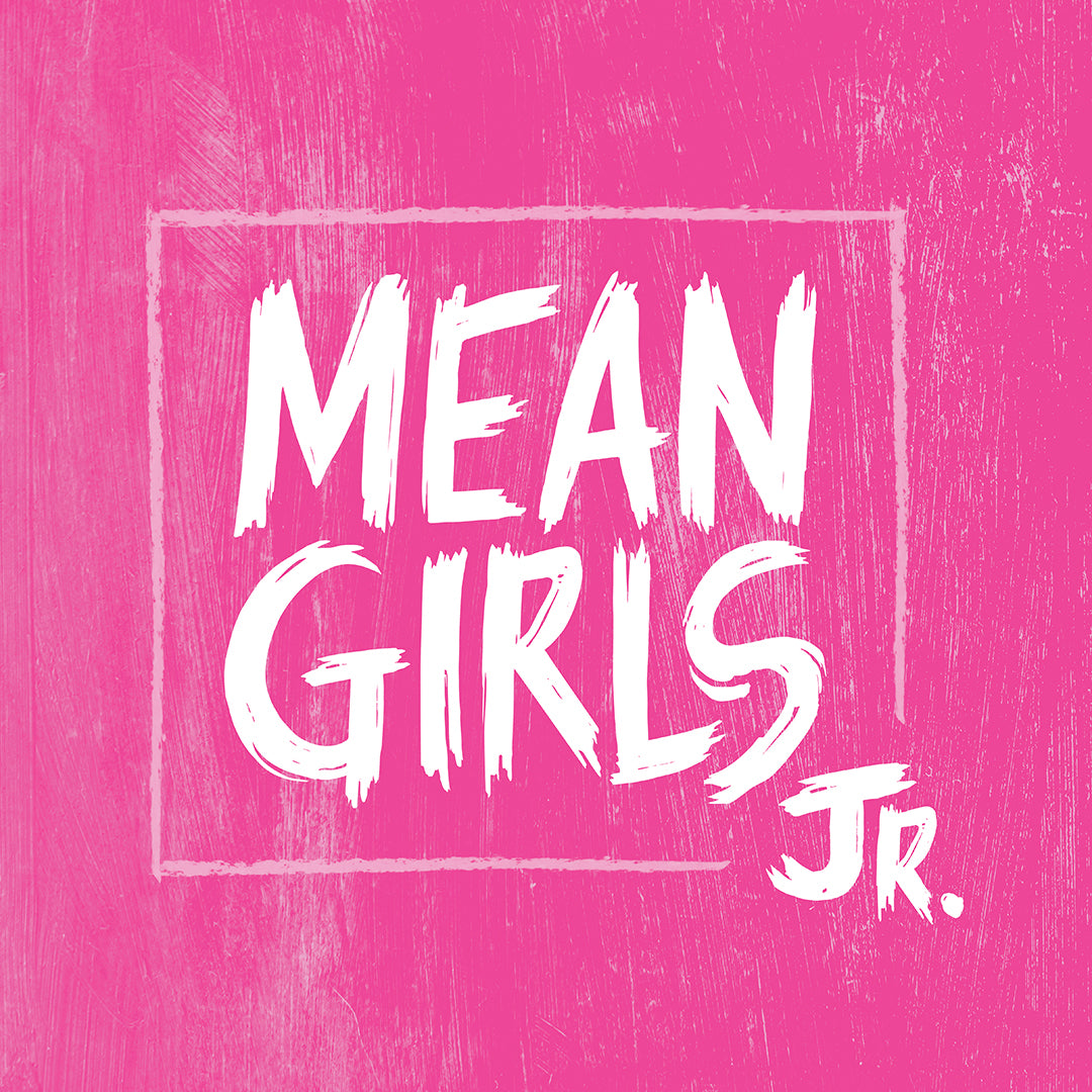 Mean Girls Jr Musical Shows for Middle Schools