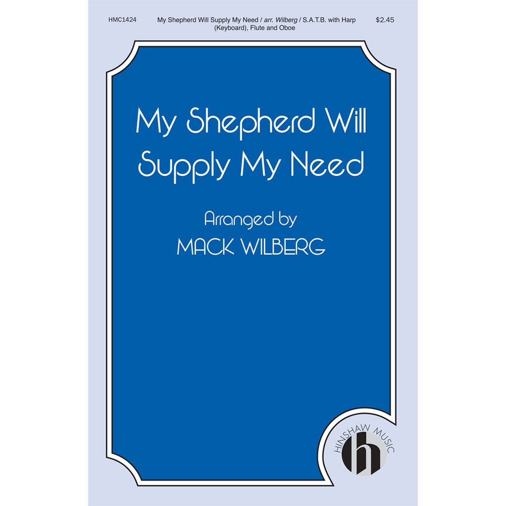 my shepherd will supply my need sheet music by mack wilberg