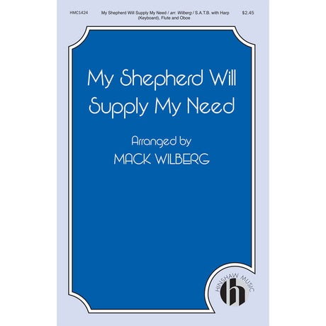 my shepherd will supply my need sheet music by mack wilberg