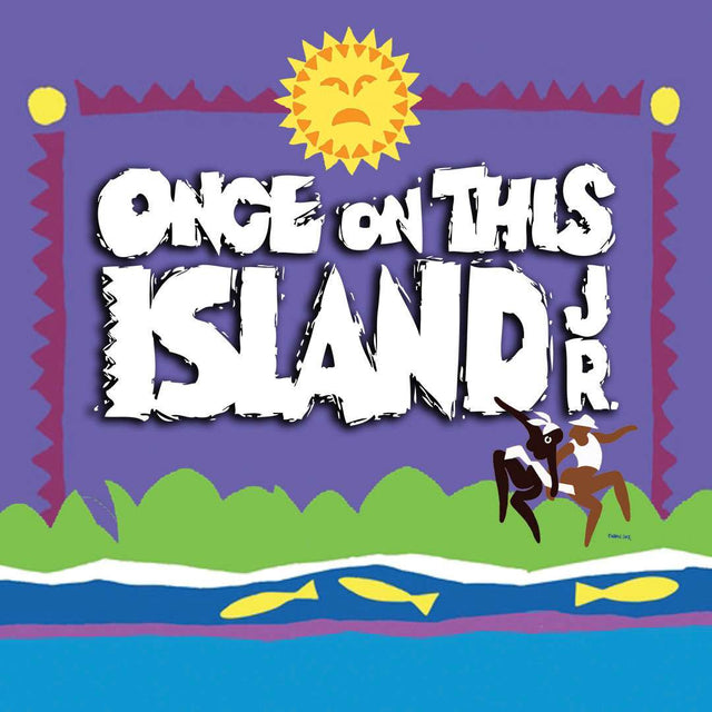 Once on this Island Jr for Middle Schools by Broadway Junior