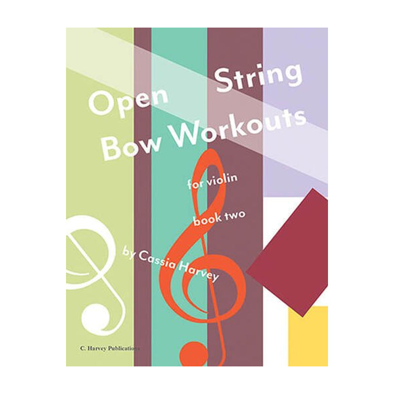 Open String Bow Workouts for Violin Book Two