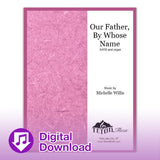 Our Father By Whose Name (SATB)