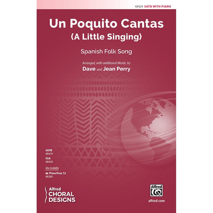 Un Poquito Cantas (A Little Singing) SATB